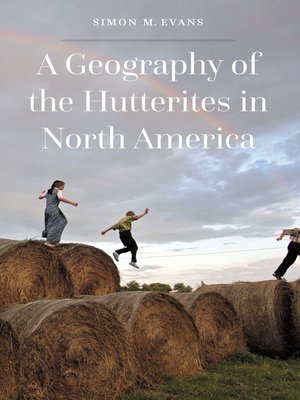 cover image of A Geography of the Hutterites in North America